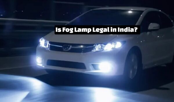 Is Fog Lamp Legal in India?