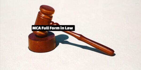 MCA Full Form in Law