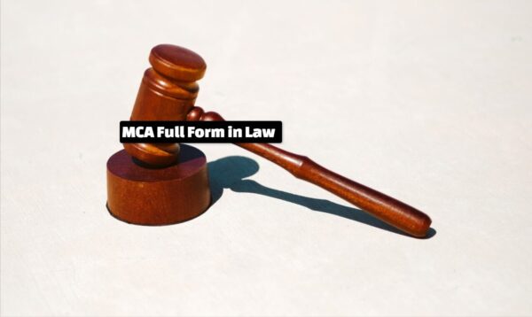 MCA Full Form in Law