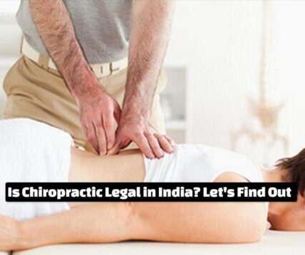 Is Chiropractic Legal in India