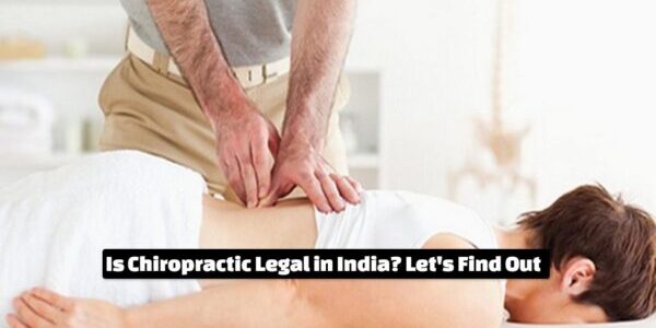 Is Chiropractic Legal in India