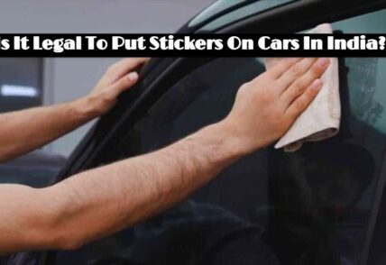 Is It Legal To Put Stickers On Cars In India