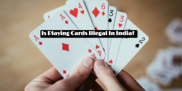 Is Playing Cards Illegal In India