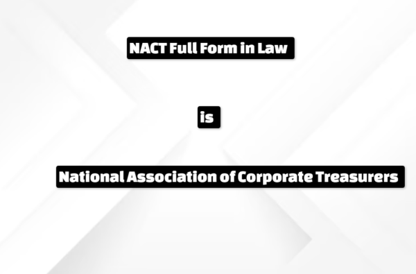 NACT Full Form in Law