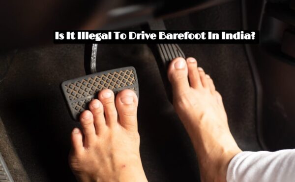 Is It Illegal To Drive Barefoot In India